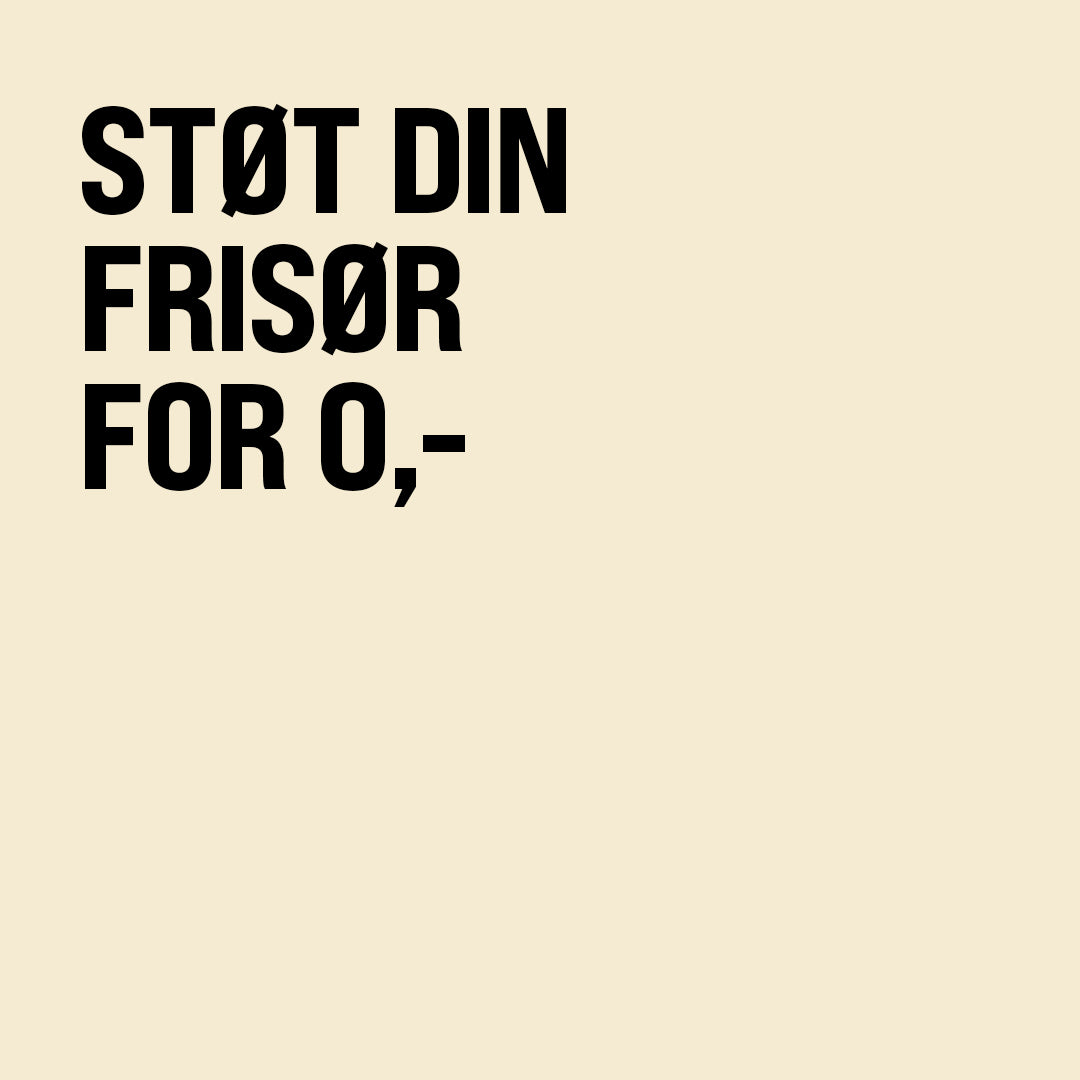Støtt din frisør for 0 kr.